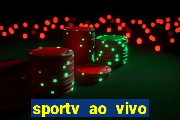 sportv ao vivo multi multicanal